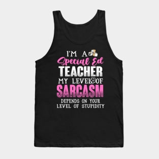 I'm a Special Ed Teacher Tank Top